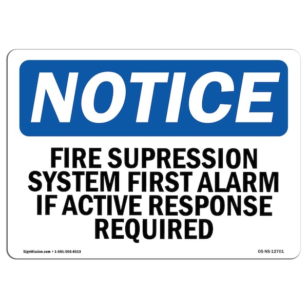 OSHA Sign, Fire Suppression System First Alarm If Active, 14in X 10in Alum, 10" W, 14" L, Landscape